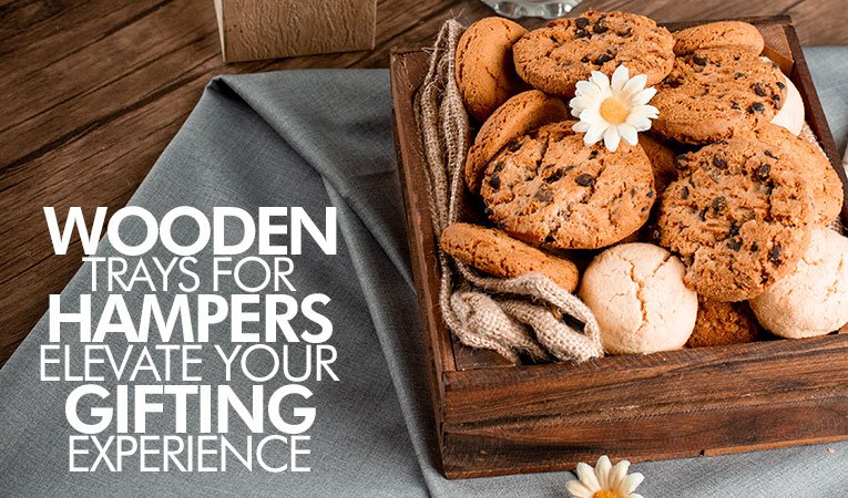 Wooden Trays for Festive Hampers: Elevate Your Gifting Experience