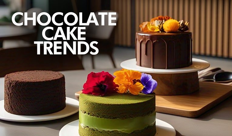 Top Chocolate Cake Trends to Watch