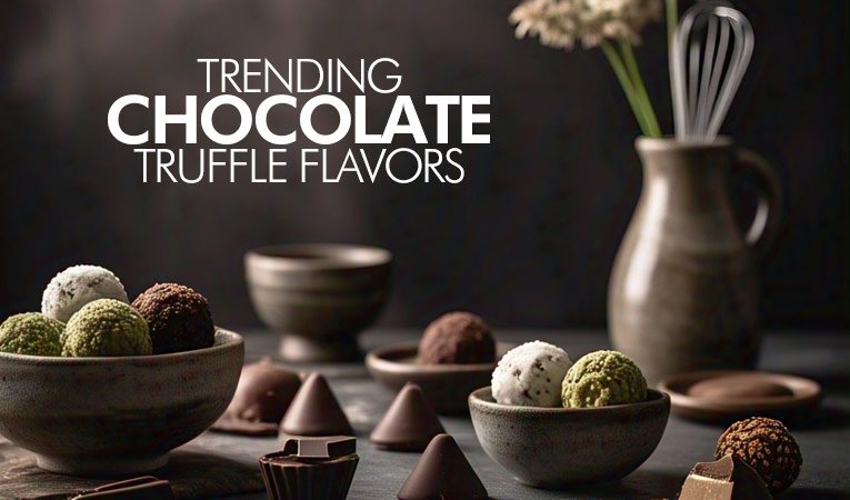 Trending Chocolate Truffle Flavors You Cannot Miss